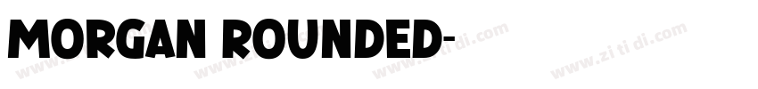 Morgan Rounded字体转换